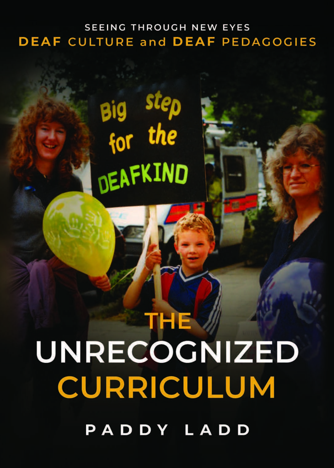 Seeing Through New Eyes: Deaf Culture and Deaf Pedagogies - The Unrecognized Curriculum