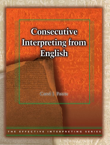 The Effective Interpreting Series: Consecutive Interpreting from English - Study Set