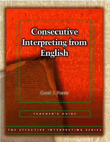 The Effective Interpreting Series: Consecutive Interpreting from English - Teacher's Set