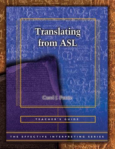 The Effective Interpreting Series: Translating from ASL - Teacher's Set